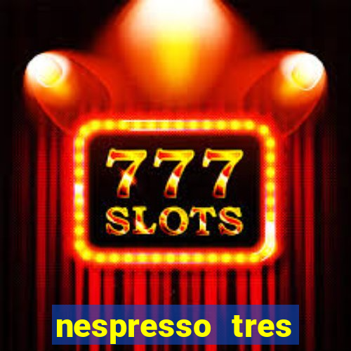 nespresso tres luzes piscando